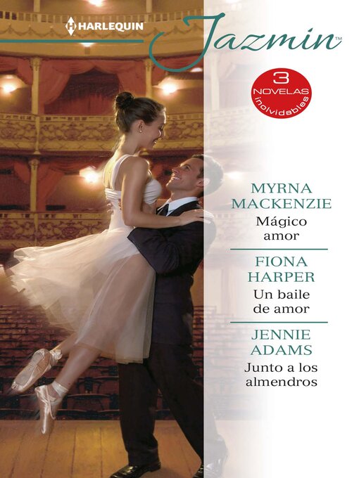 Title details for Mágico amor--Un baile de amor--Junto a los almendros by Myrna Mackenzie - Available